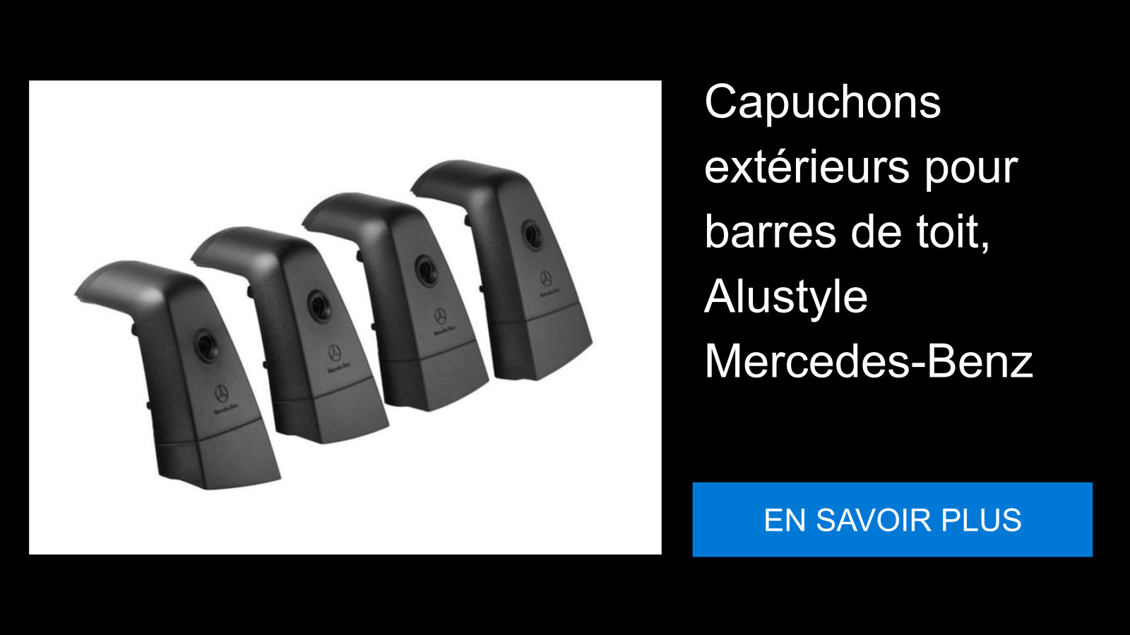 Capuchons extérieurs pour barres de toit, Alustyle Mercedes-Benz